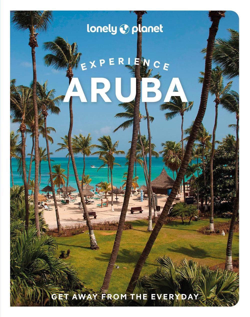 Lonely Planet Experience Aruba, 9781837586790