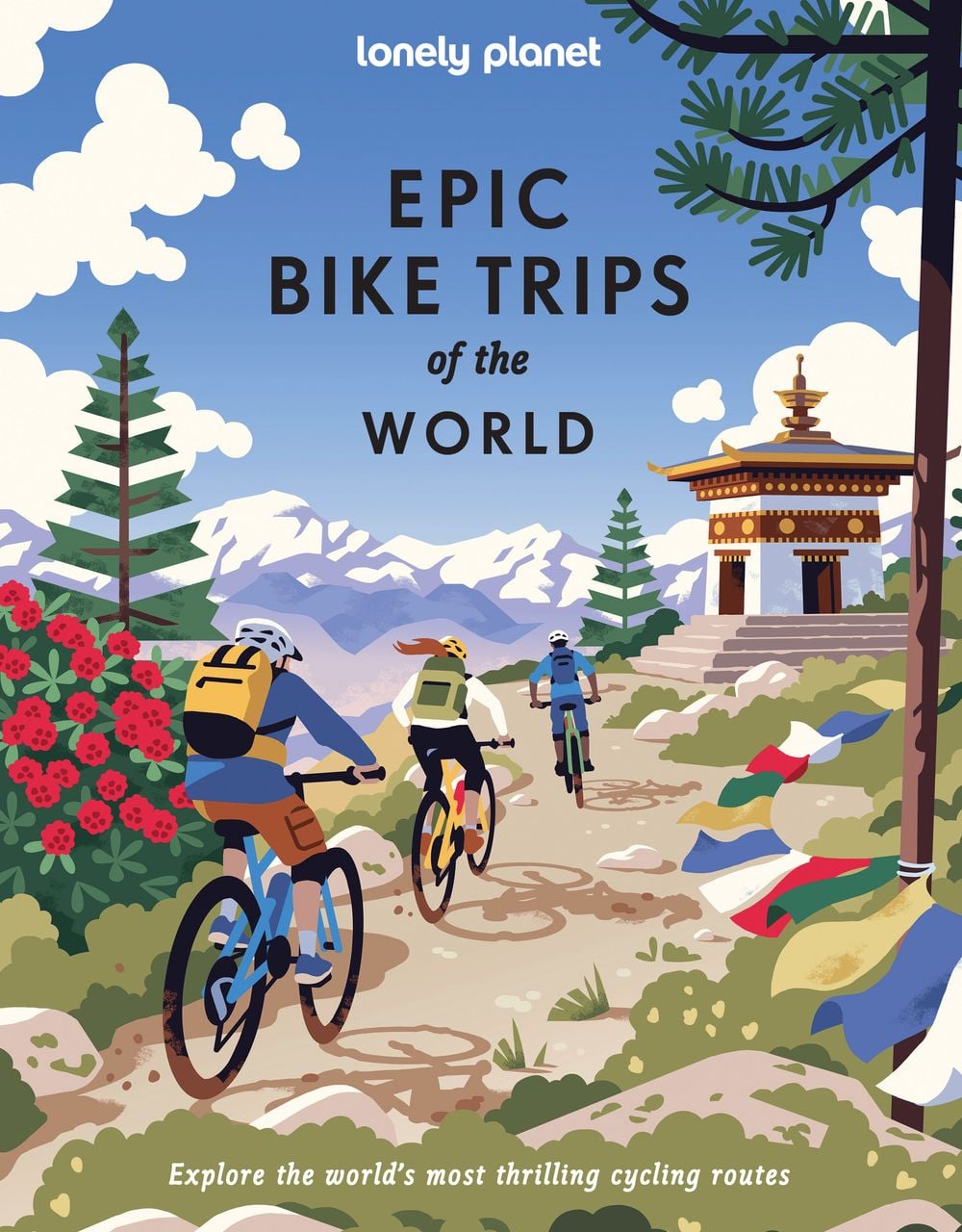 Lonely Planet Epic Bike Trips of the World by Lonely Planet - ISBN: 9781837587582