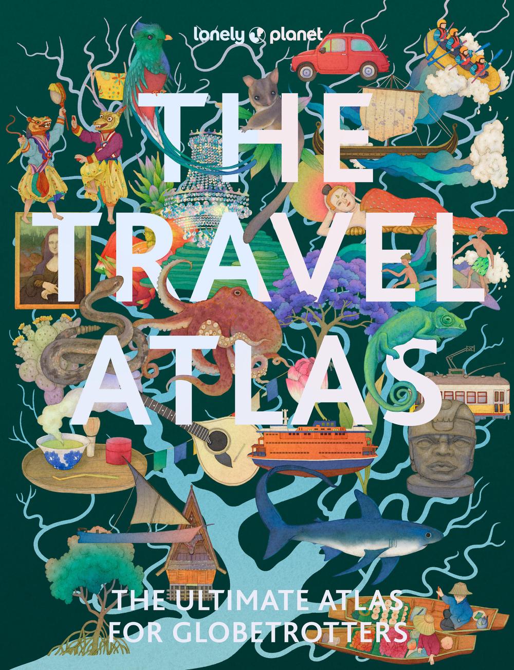 Lonely Planet The Travel Atlas, 9781837587612