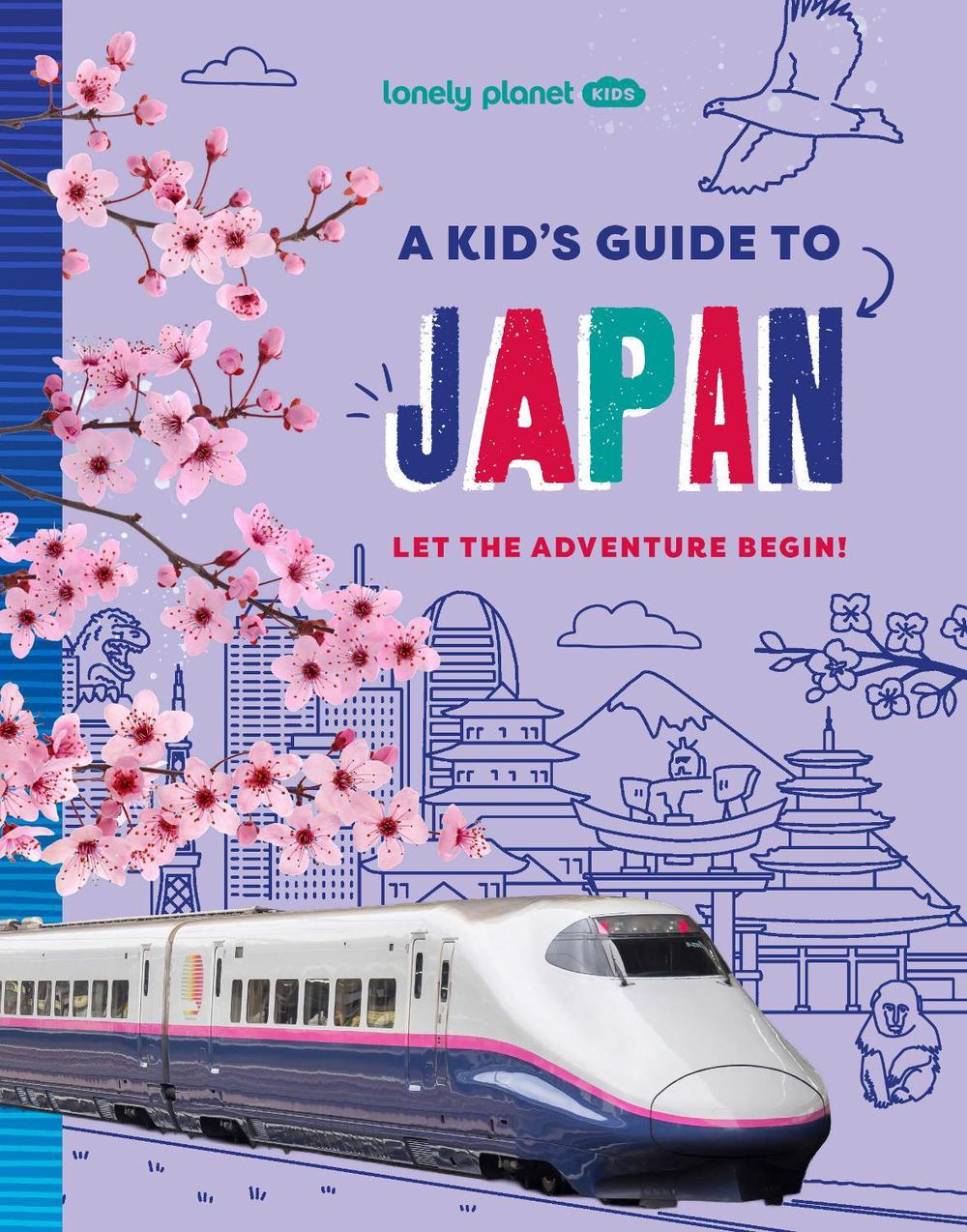 Lonely Planet Kids A Kid's Guide to Japan by Lonely Planet Kids - ISBN: 9781837587735