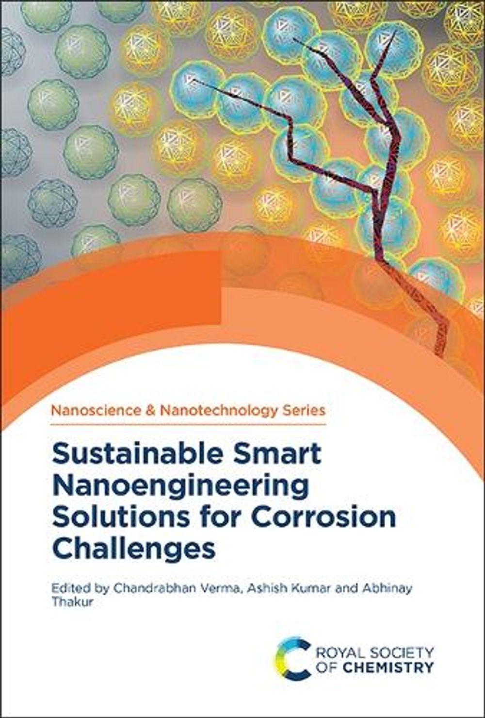 Sustainable Smart Nanoengineering Solutions for Corrosion Challenges by Chandrabhan Verma - ISBN: 9781837674725
