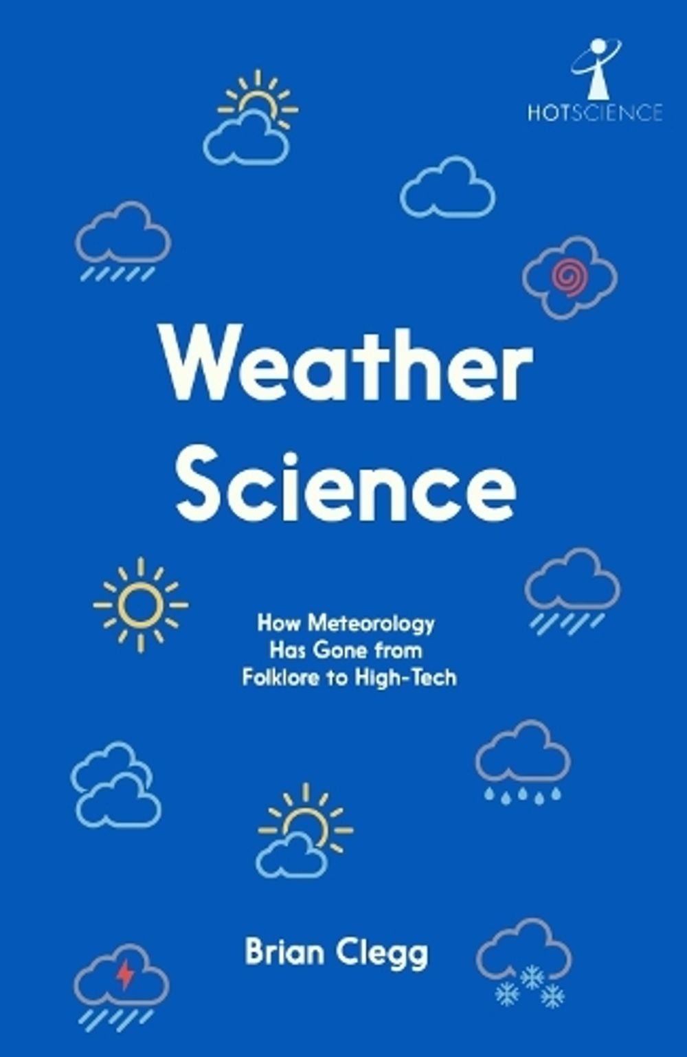 Weather Science by Brian Clegg - ISBN: 9781837731534