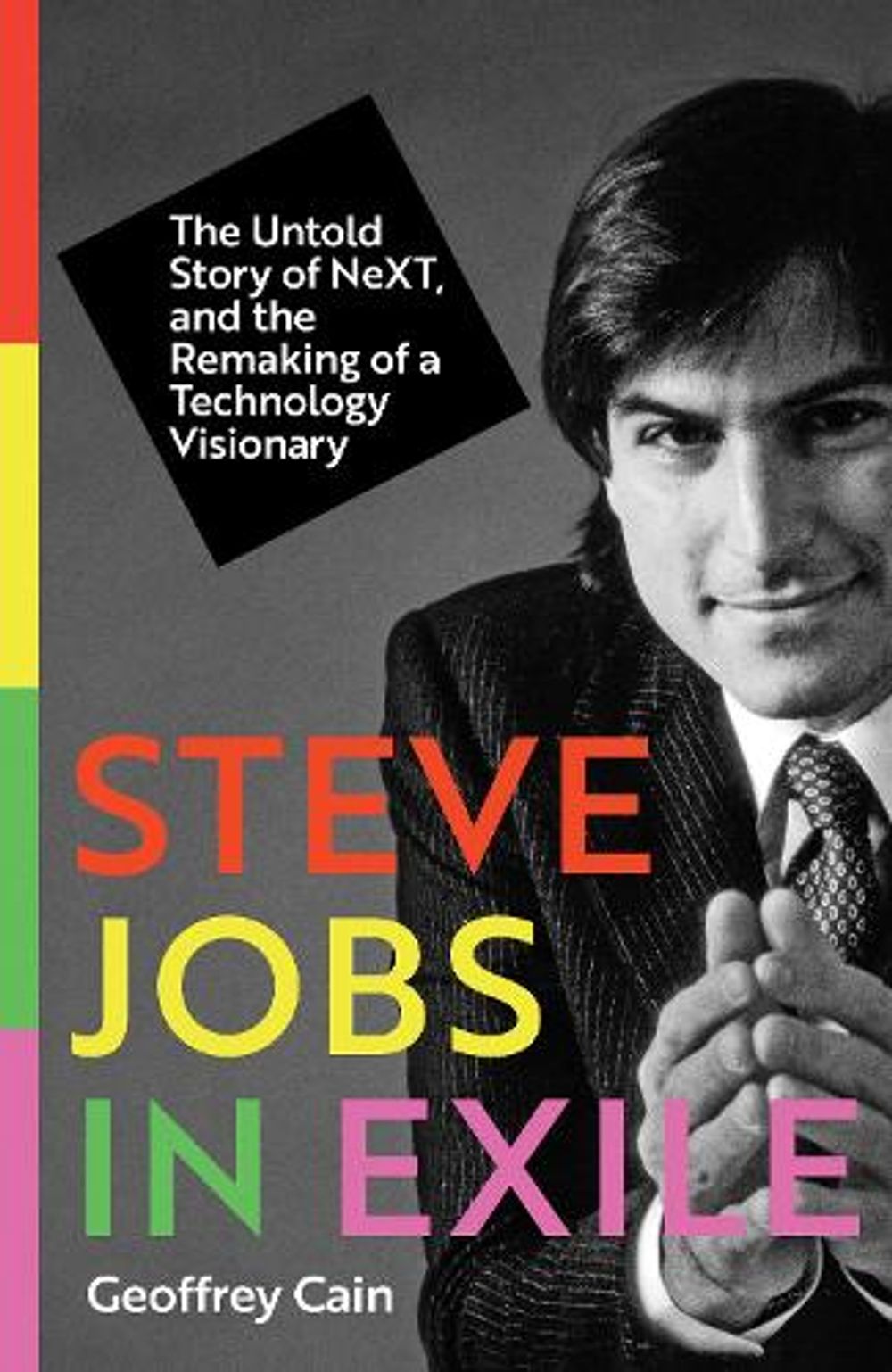 Steve Jobs in Exile by Geoffrey Cain - ISBN: 9781837731947