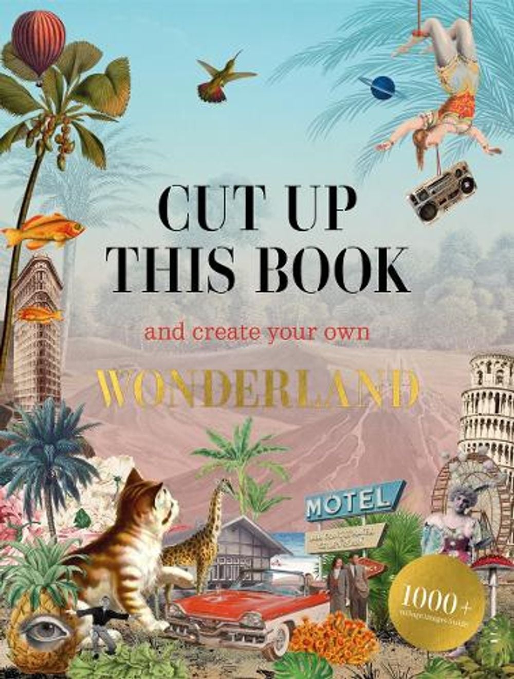 Cut Up This Book and Create Your Own Wonderland by Eliza Scott - ISBN: 9781837760022