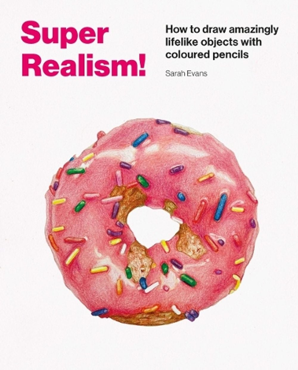 Super Realism! by Sarah Evans - ISBN: 9781837760442