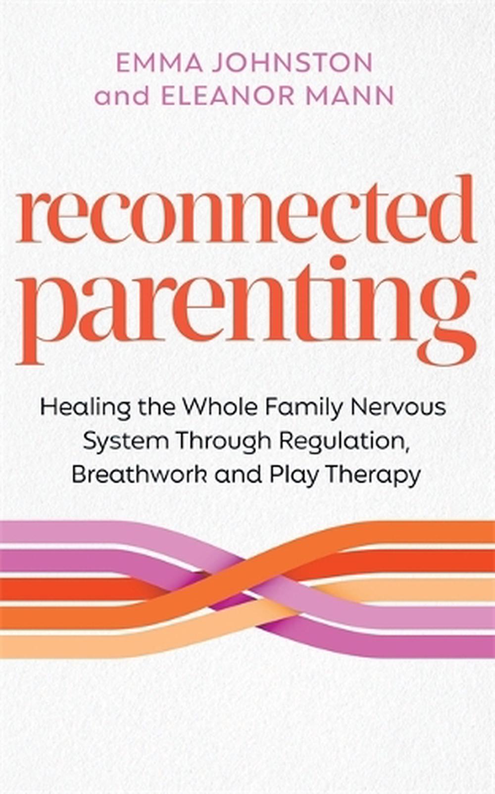 Reconnected Parenting, 9781837824809