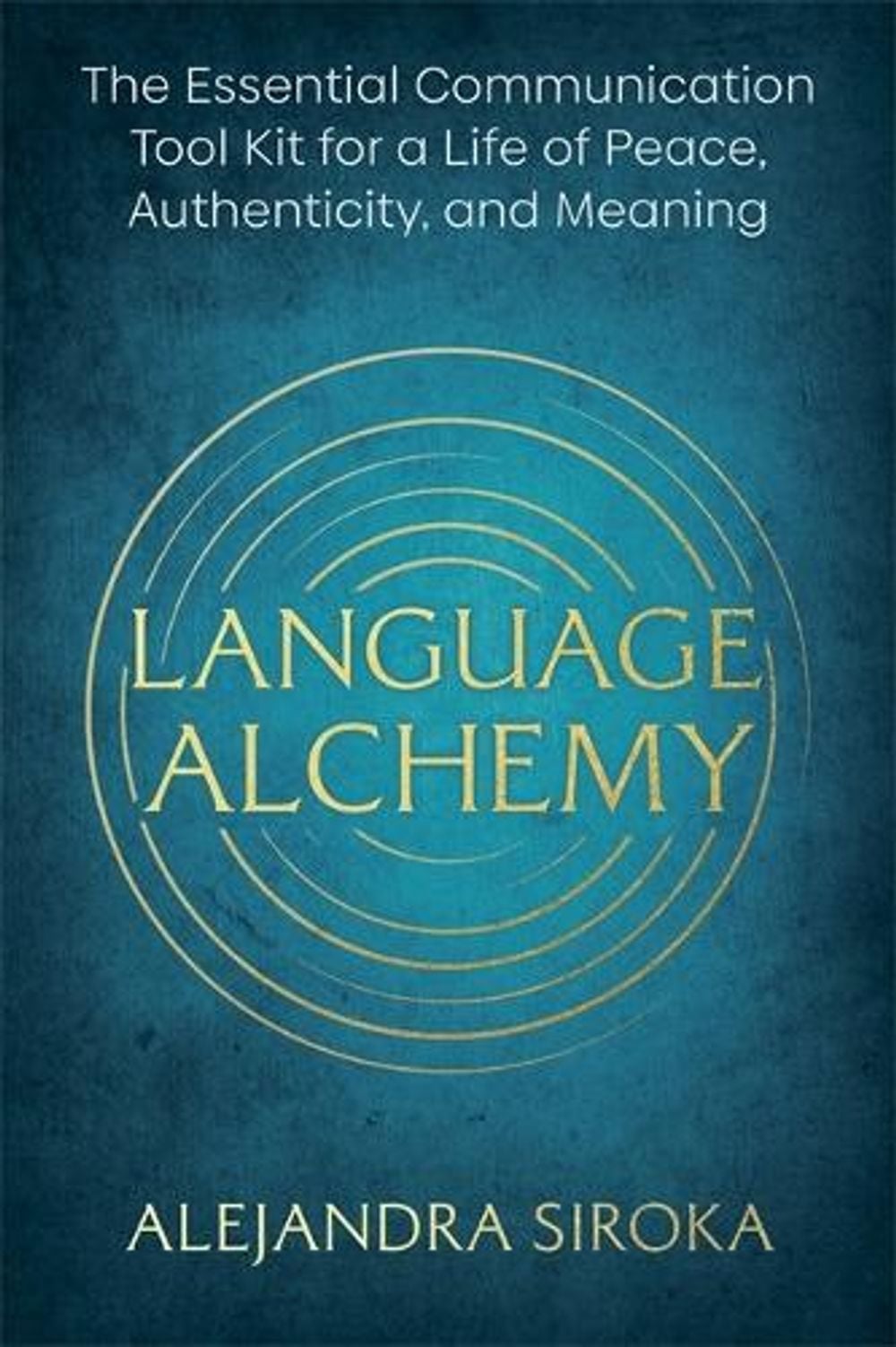 Language Alchemy by Alejandra Siroka - ISBN: 9781837827510