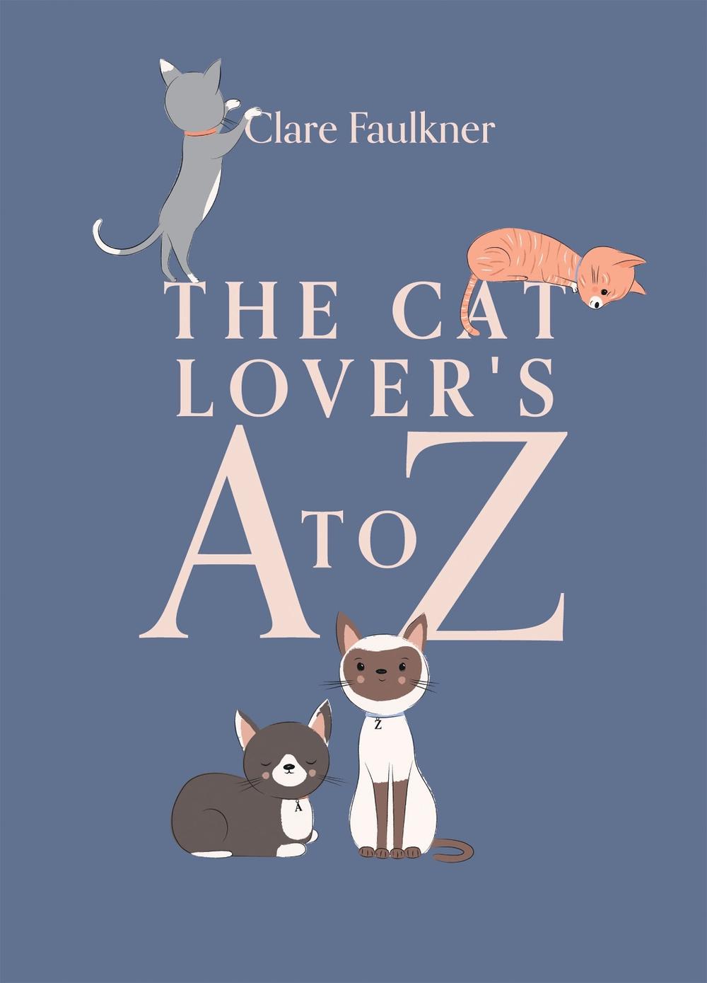 The Cat Lover's A to Z by Clare Faulkner - ISBN: 9781837831074