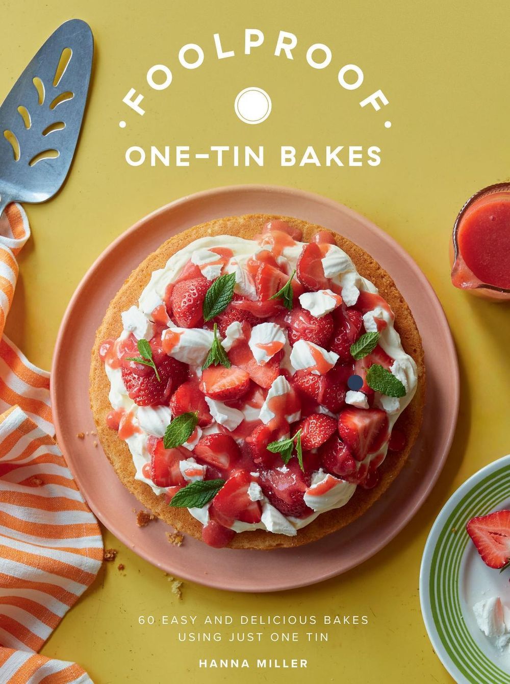 Foolproof One-Tin Bakes by Hanna Miller - ISBN: 9781837835119