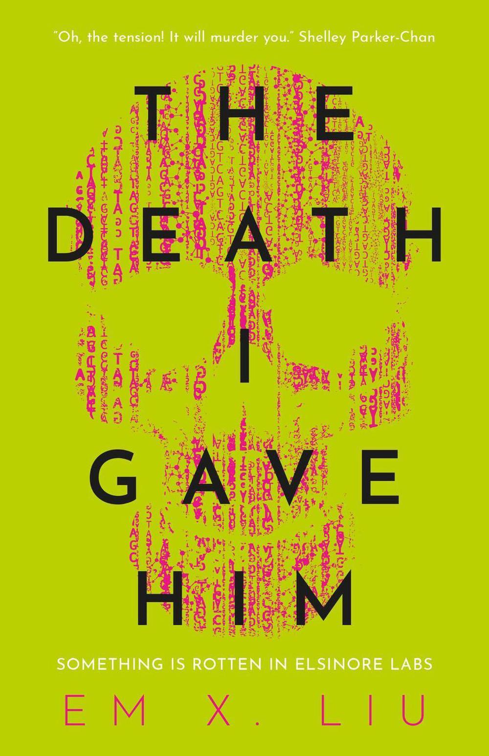 The Death I Gave Him by Em X. Liu - ISBN: 9781837860012