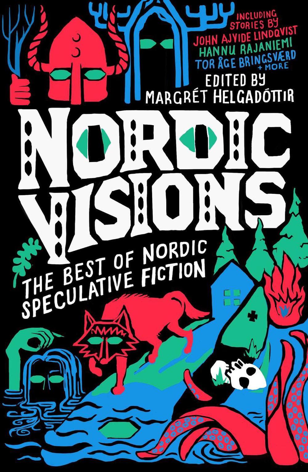 Nordic Visions: The Best of Nordic Speculative Fiction by John Ajvide Lindqvist - ISBN: 9781837860296