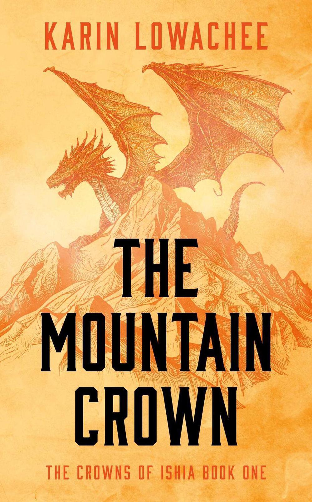 The Mountain Crown by Karin Lowachee - ISBN: 9781837862399