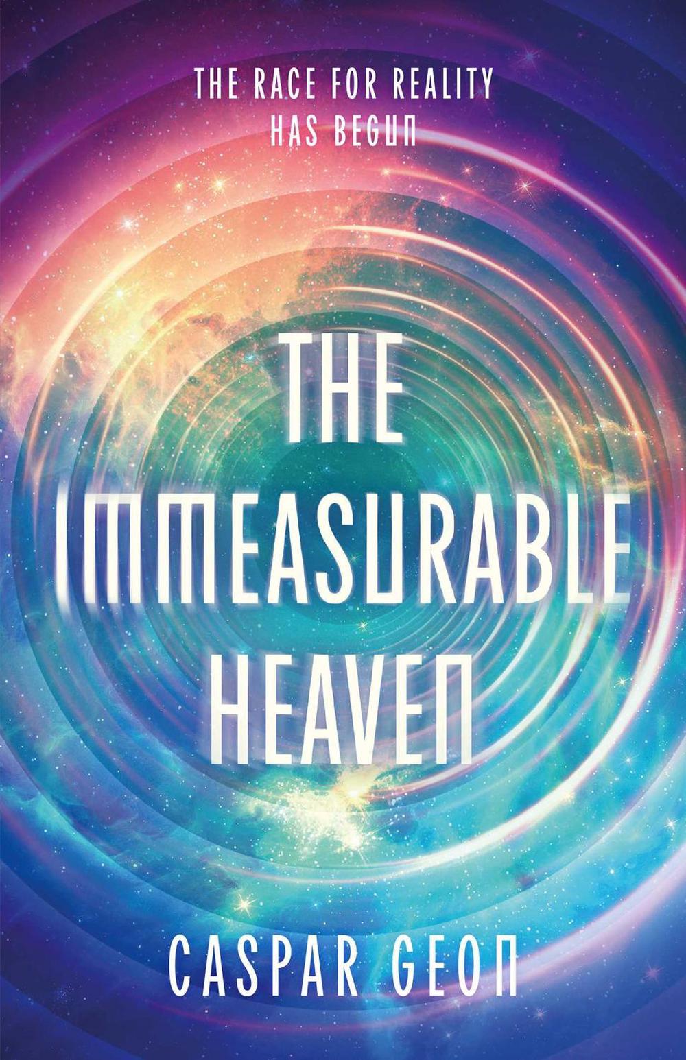 The Immeasurable Heaven: Nominated for the 2026 Philip K. Dick Award! by Caspar Geon - ISBN: 9781837864737