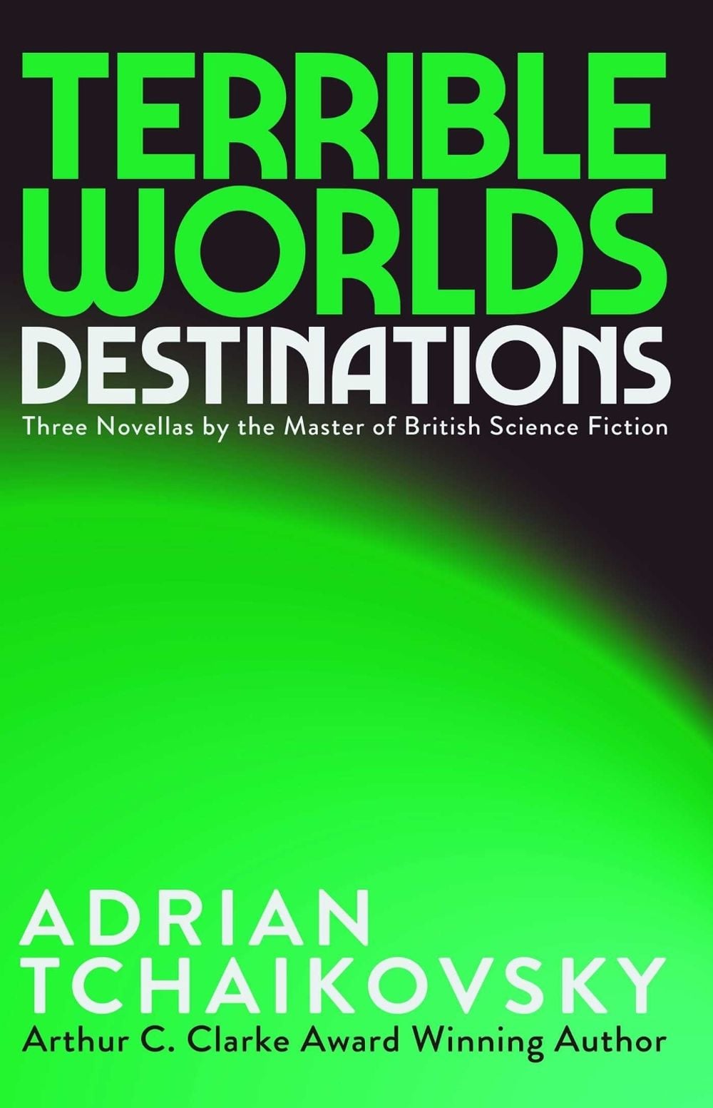 Terrible Worlds: Destinations by Adrian Tchaikovsky - ISBN: 9781837867288