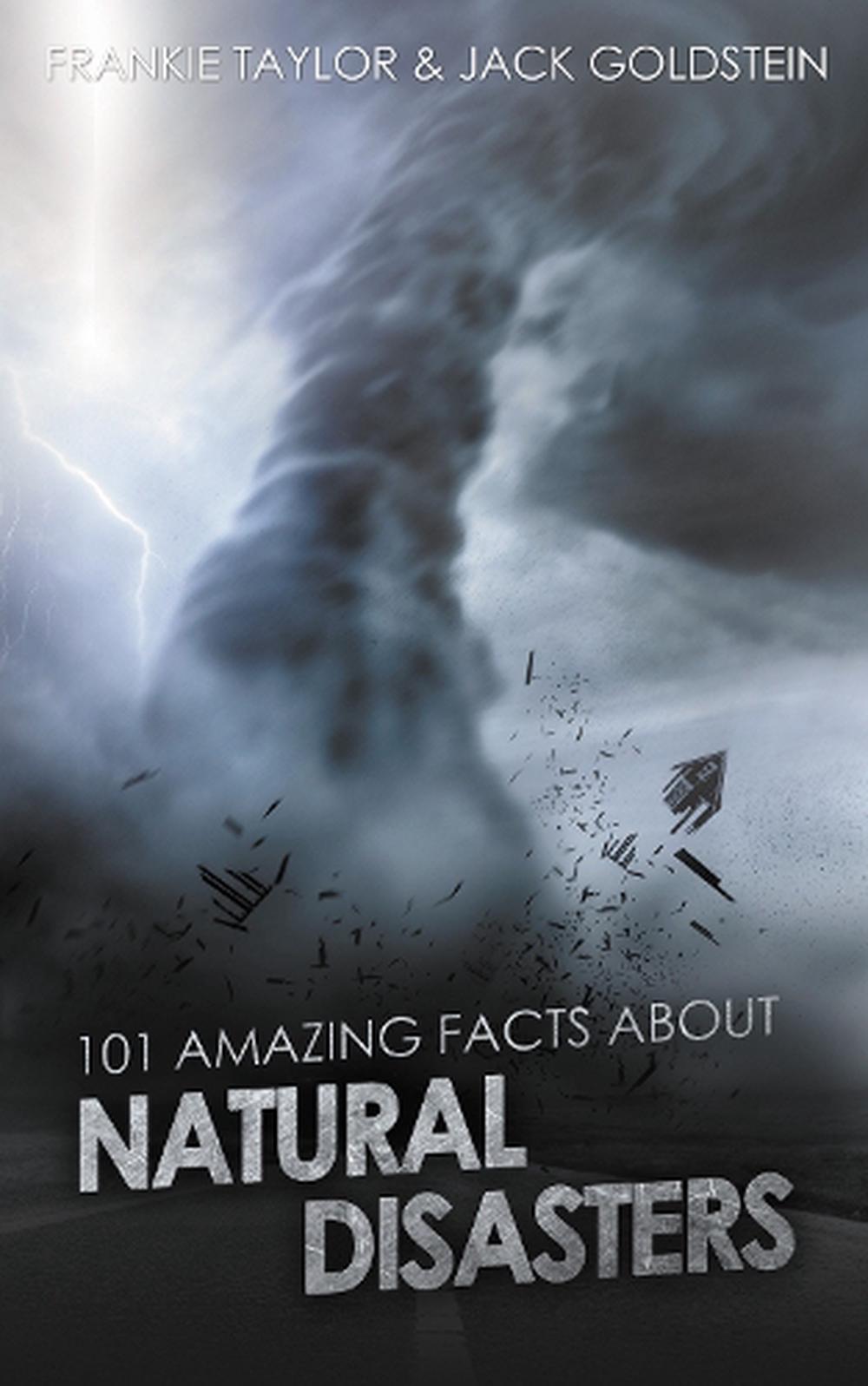 101 Amazing Facts about Natural Disasters by Jack Goldstein, Paperback ...