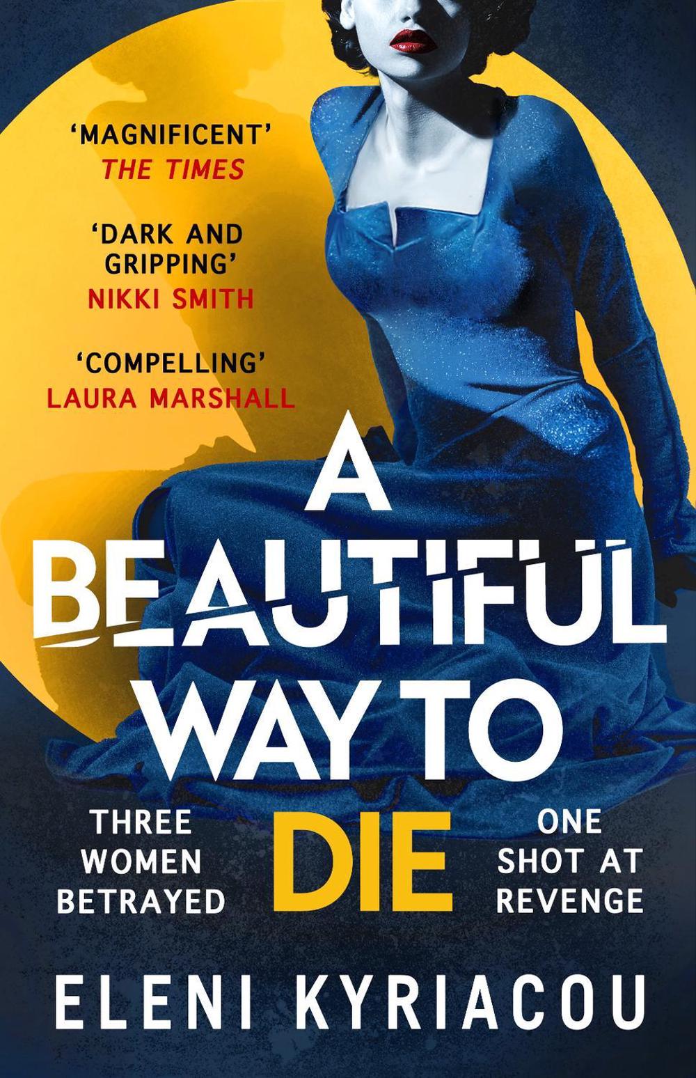 A Beautiful Way to Die by Eleni Kyriacou - ISBN: 9781837930418