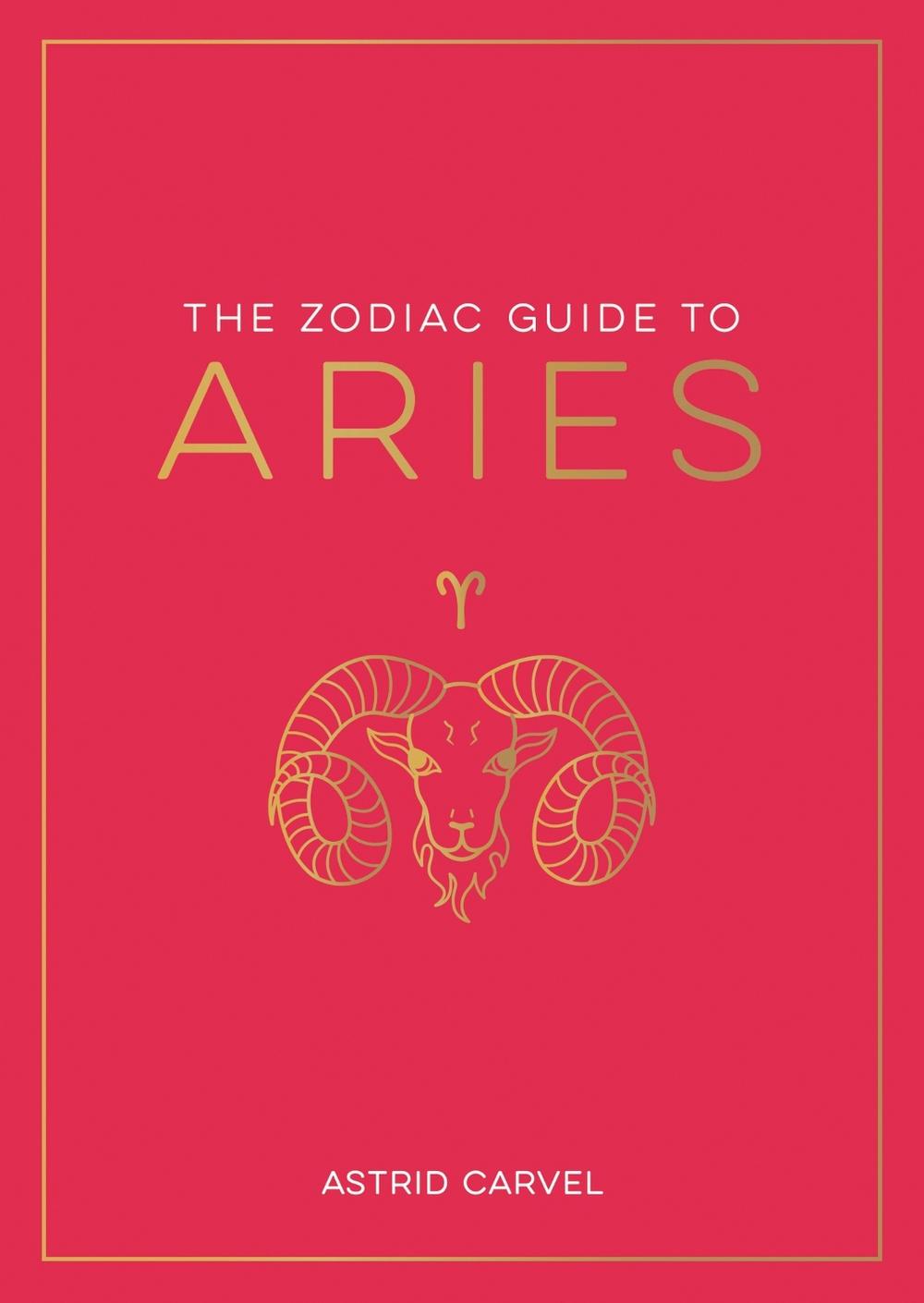 The Zodiac Guide to Aries by Astrid Carvel - ISBN: 9781837990146