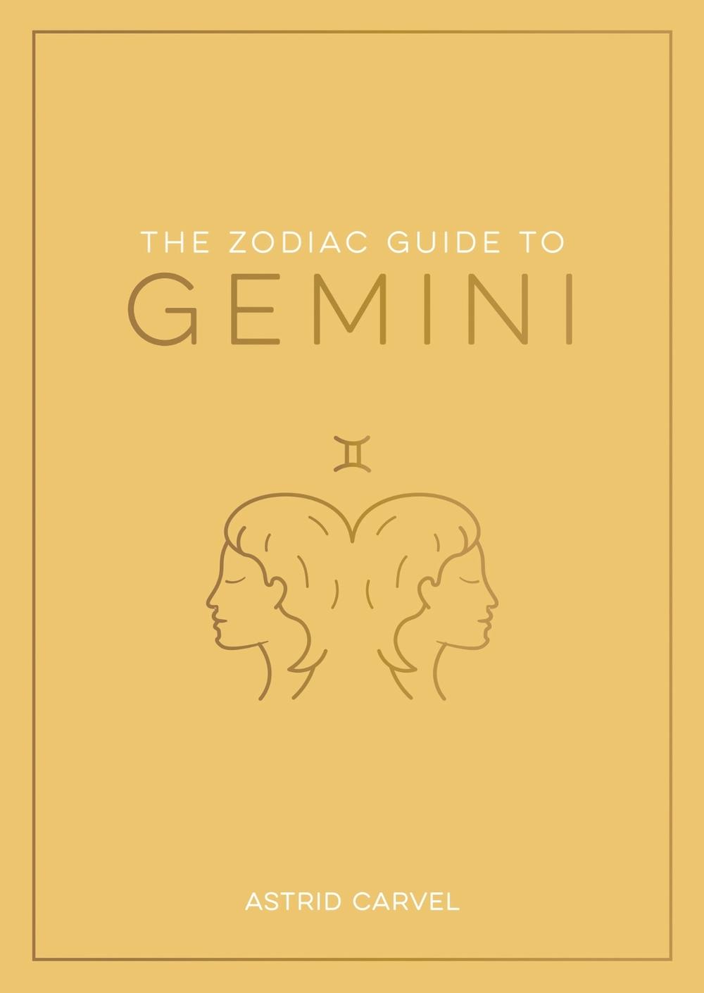 The Zodiac Guide to Gemini by Astrid Carvel - ISBN: 9781837990160
