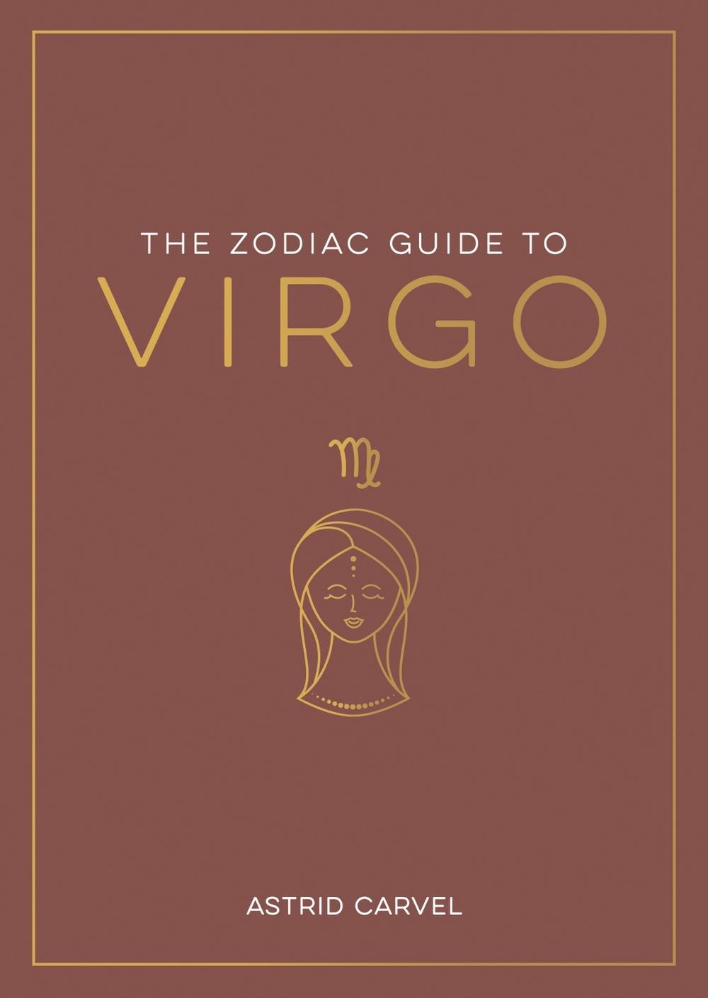The Zodiac Guide to Virgo by Astrid Carvel - ISBN: 9781837990191