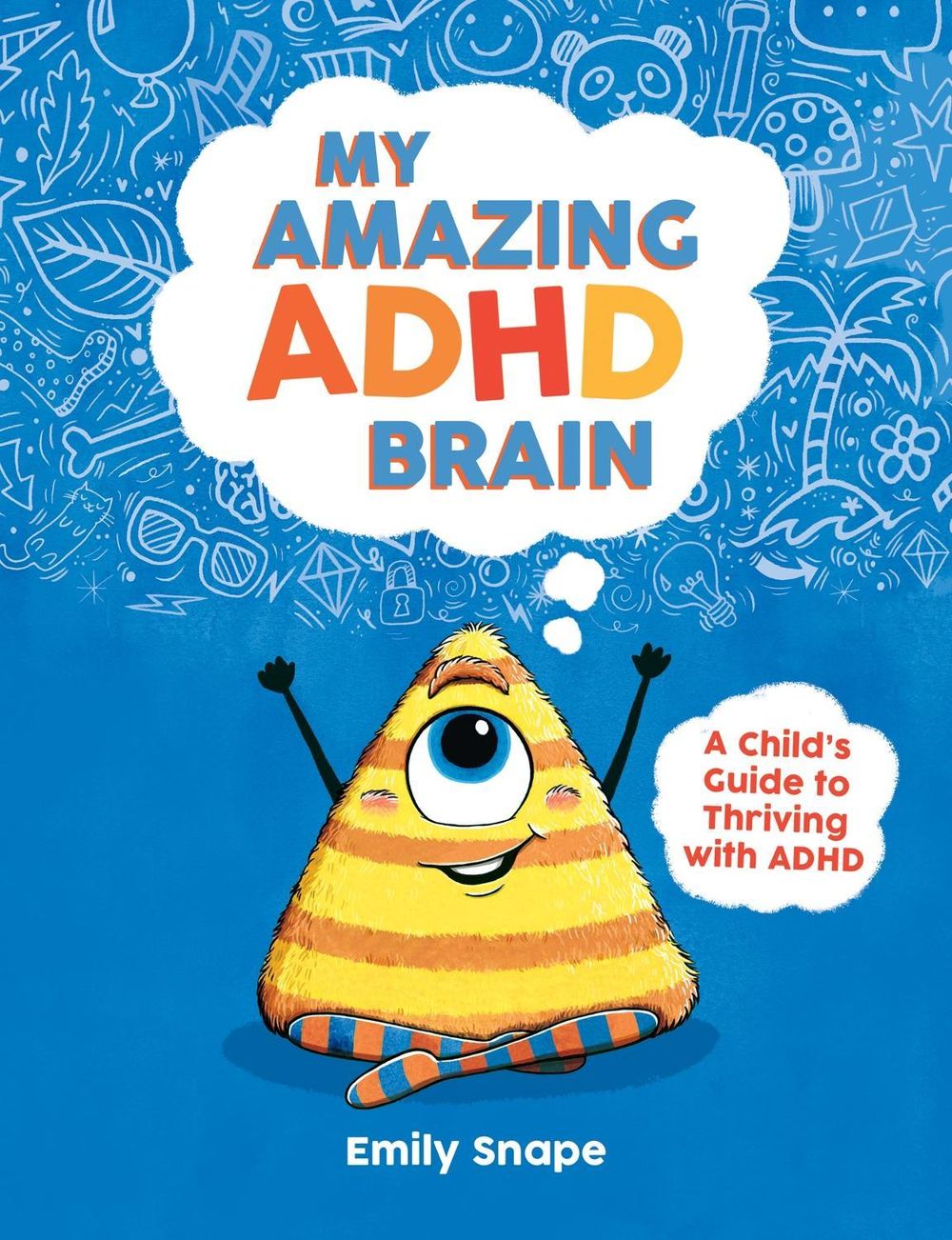 My Amazing ADHD Brain by Emily Snape - ISBN: 9781837991266