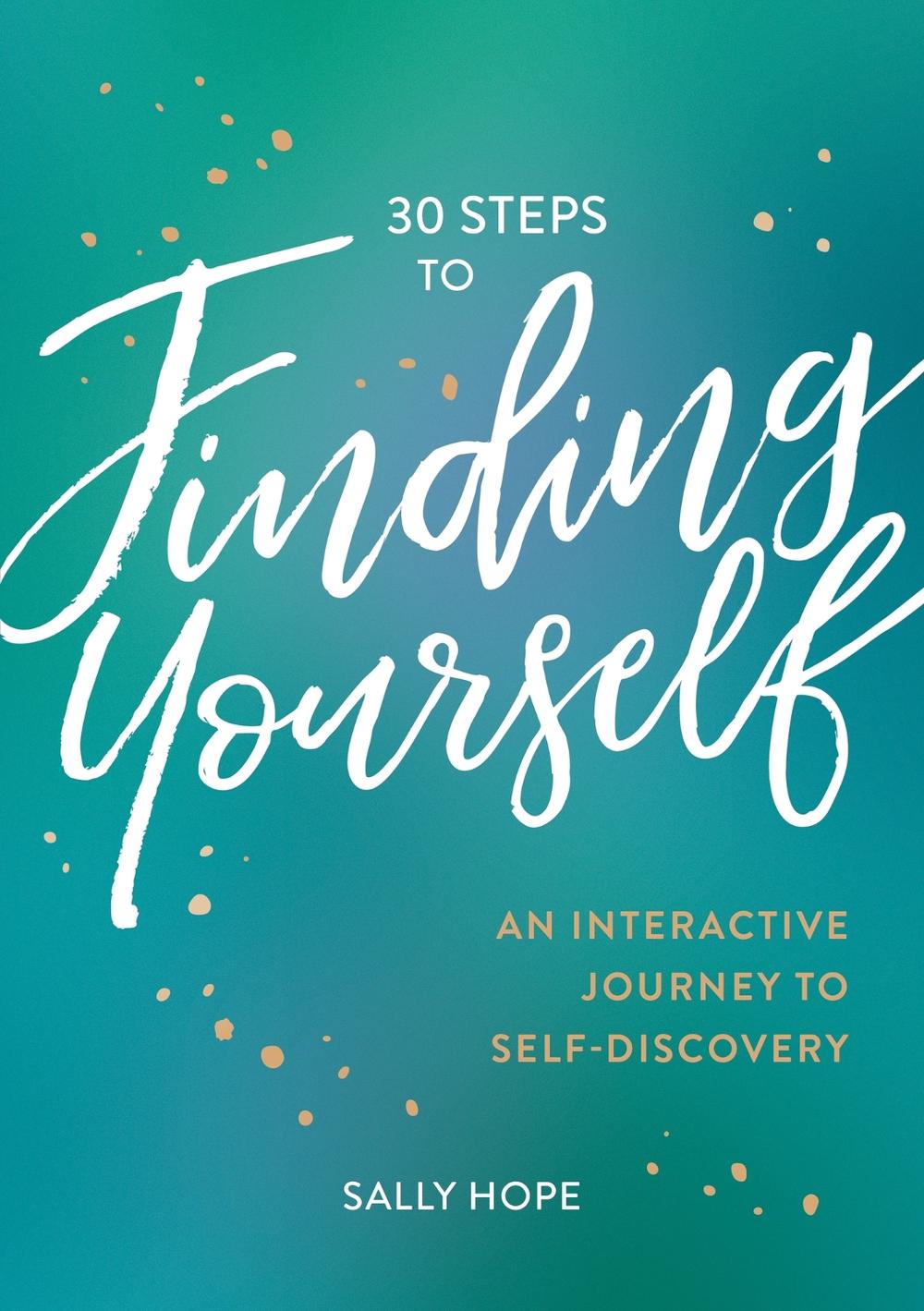 30 Steps to Finding Yourself by Sally Hope - ISBN: 9781837991457