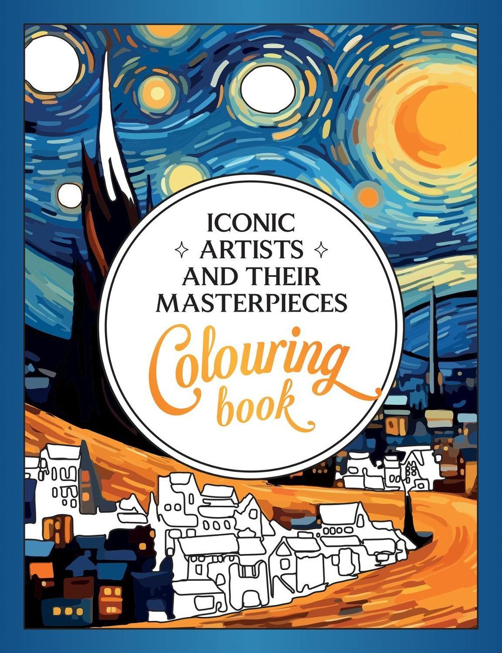Iconic Artists and Their Masterpieces by Vicky Benaim - ISBN: 9781837993321