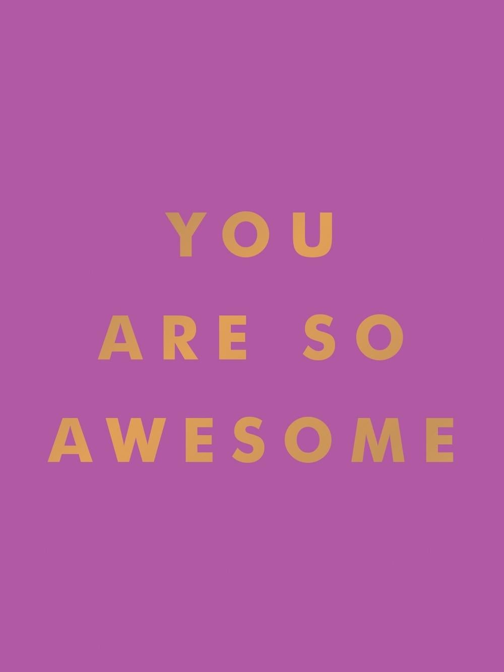 You Are So Awesome by Summersdale Publishers - ISBN: 9781837993536