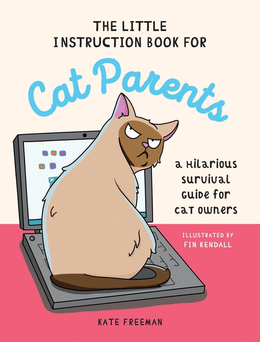 The Little Instruction Book for Cat Parents by Kate Freeman - ISBN: 9781837993628