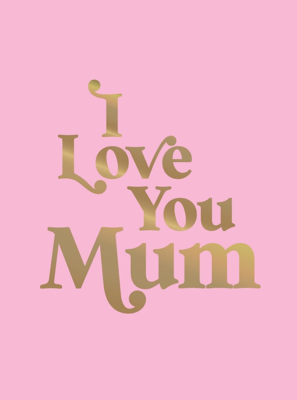 I Love You Mum by Summersdale Publishers - ISBN: 9781837993987