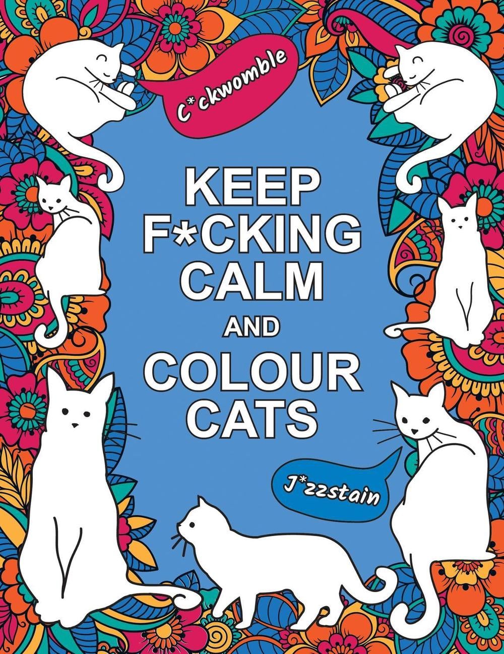 Keep F*cking Calm and Colour Cats by Summersdale Publishers - ISBN: 9781837994236