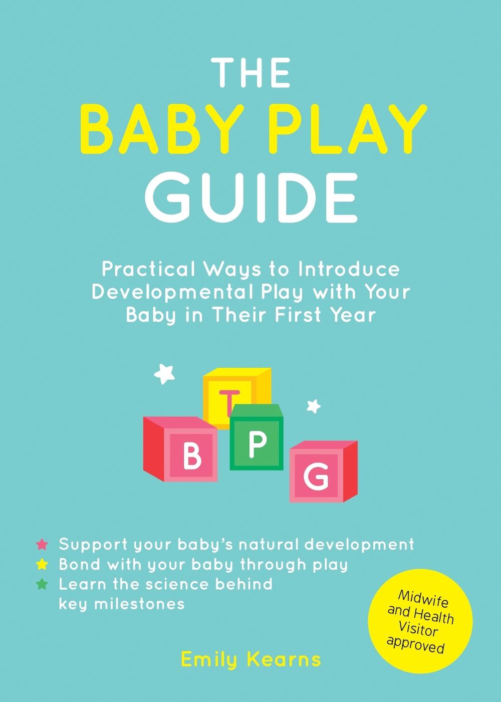 The Baby Play Guide by Emily Kearns - ISBN: 9781837994823