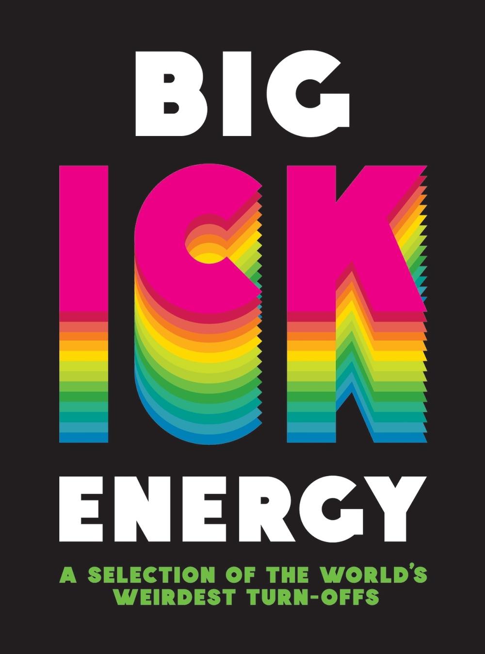 Big Ick Energy by Summersdale Publishers - ISBN: 9781837995233