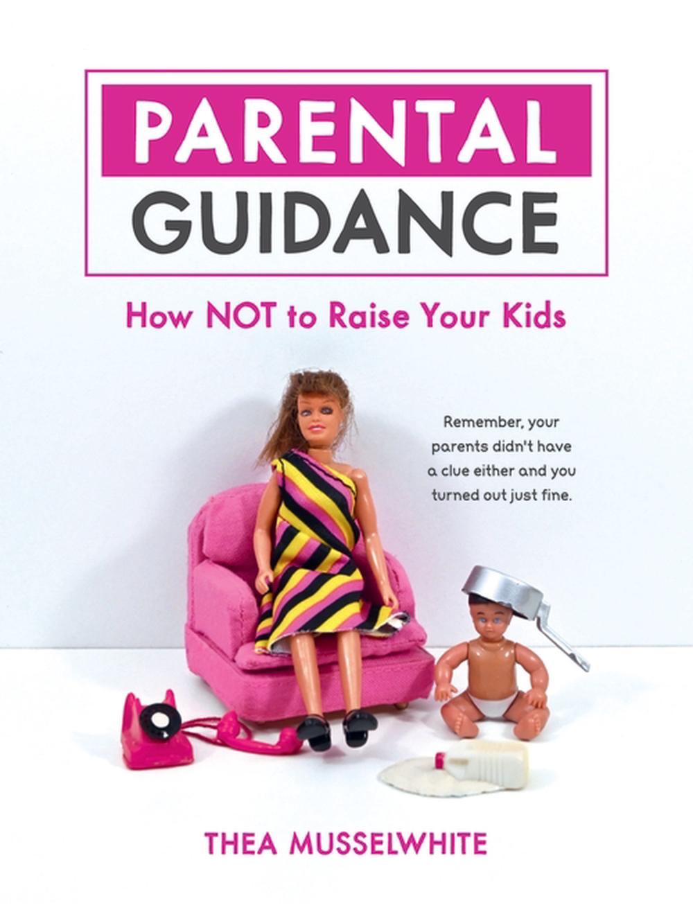 Parental Guidance by Thea Musselwhite - ISBN: 9781837995653