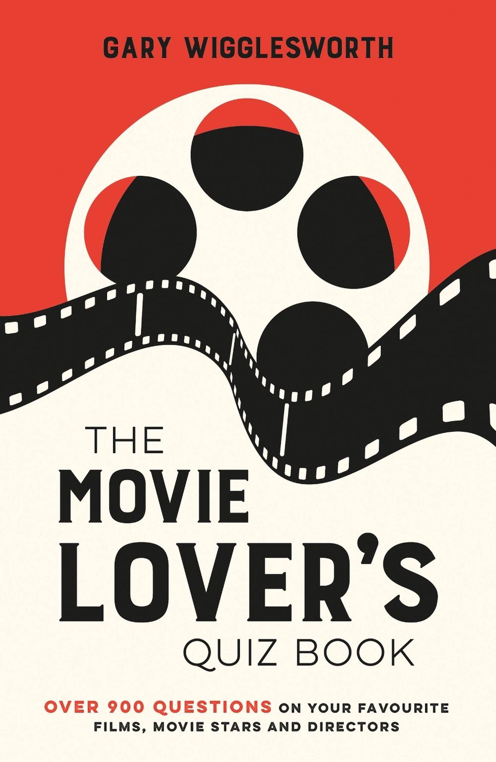The Movie Lover's Quiz Book by Gary Wigglesworth - ISBN: 9781837996070