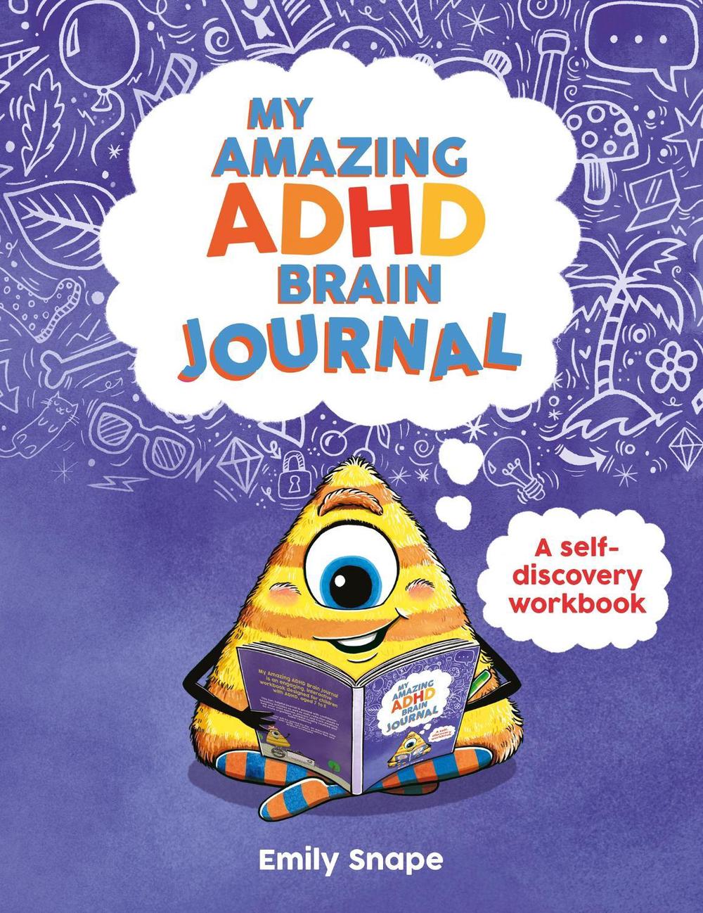 My Amazing ADHD Brain Journal by Emily Snape - ISBN: 9781837997268