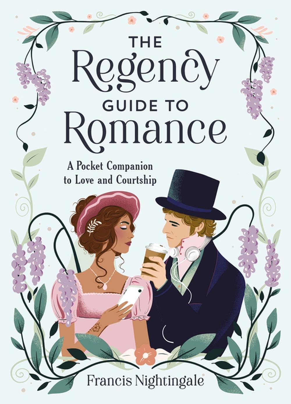 The Regency Guide to Romance by Francis Nightingale - ISBN: 9781837997282