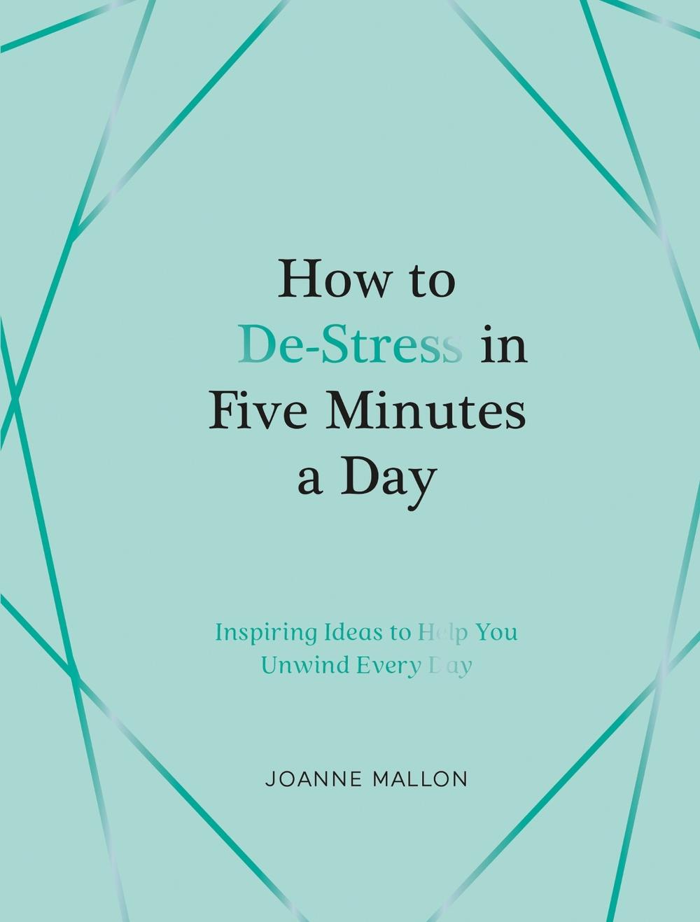 How to De-Stress in Five Minutes a Day, 9781837997435