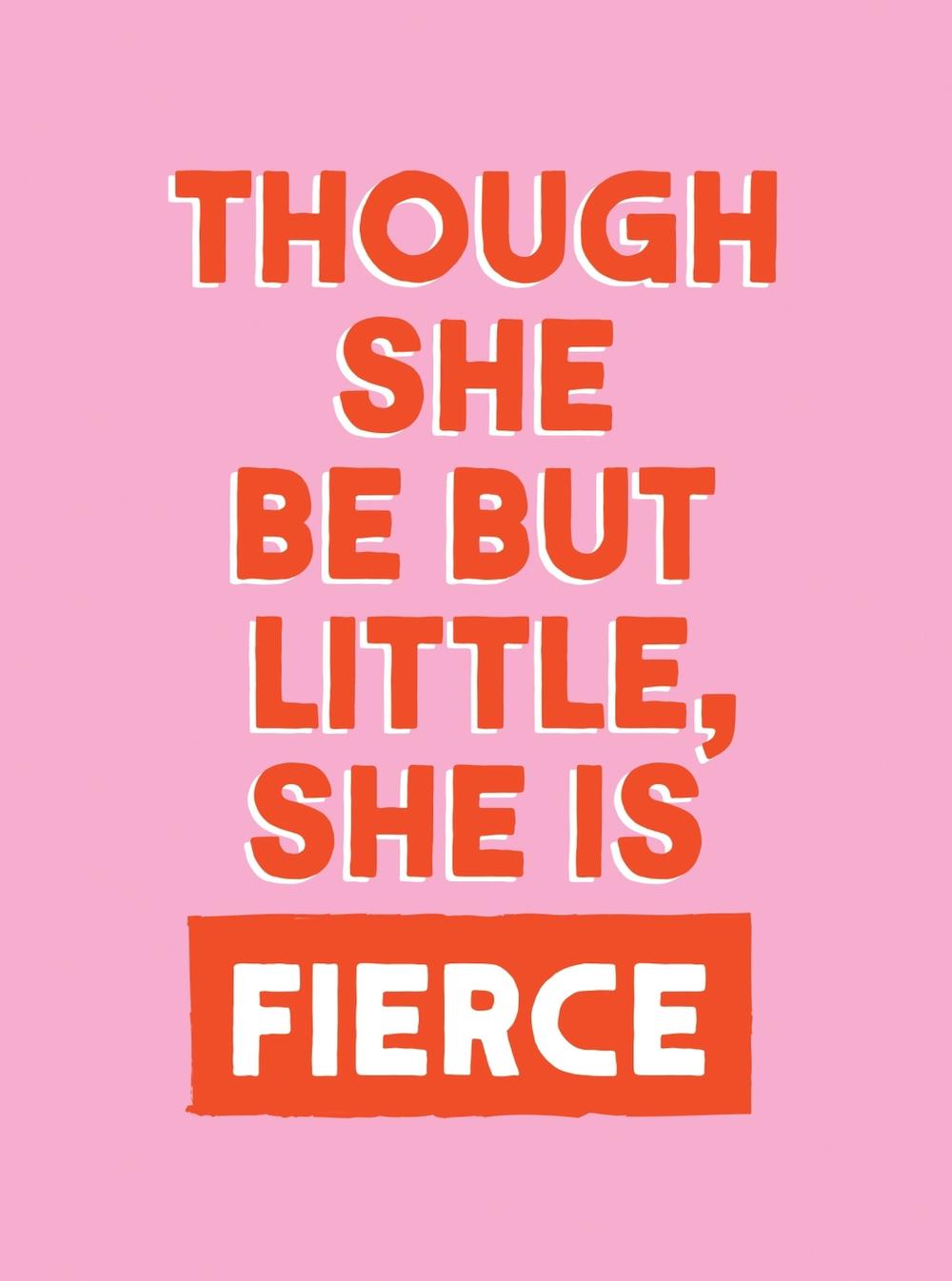 Though She Be But Little, She is Fierce, 9781837997657
