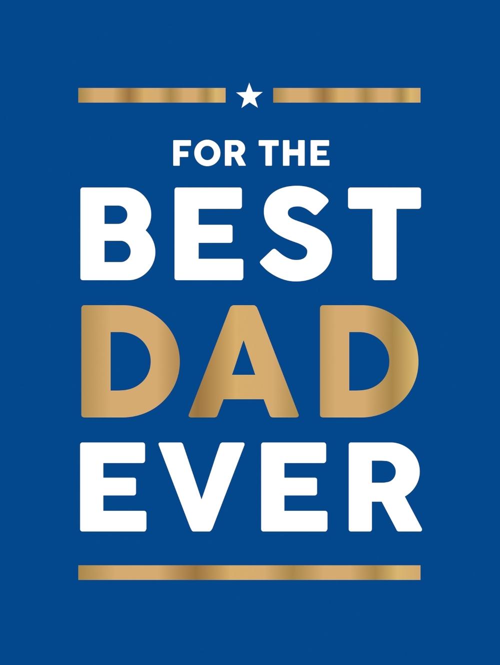 For the Best Dad Ever, 9781837997695