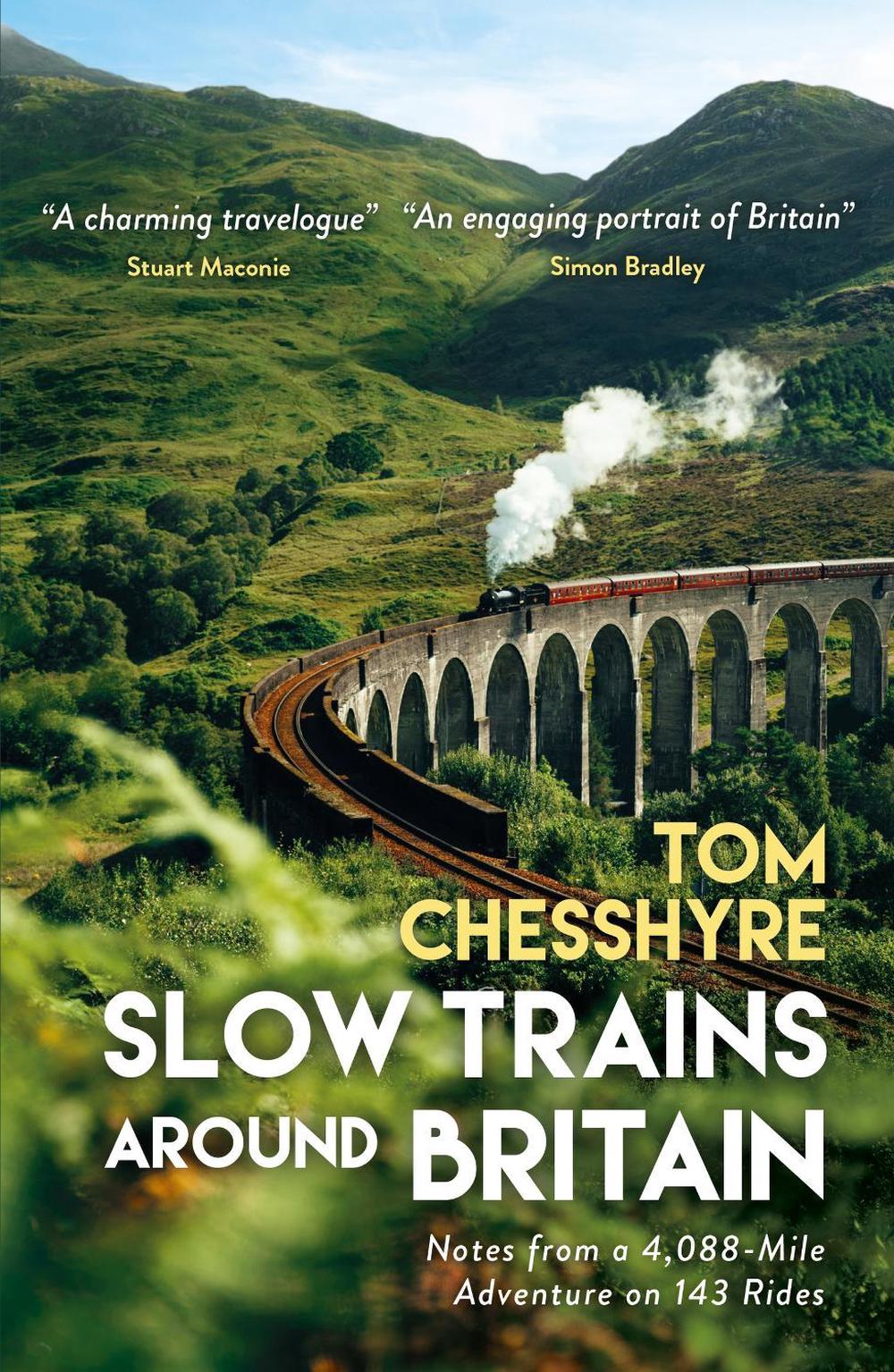 Slow Trains Around Britain by Tom Chesshyre - ISBN: 9781837997848