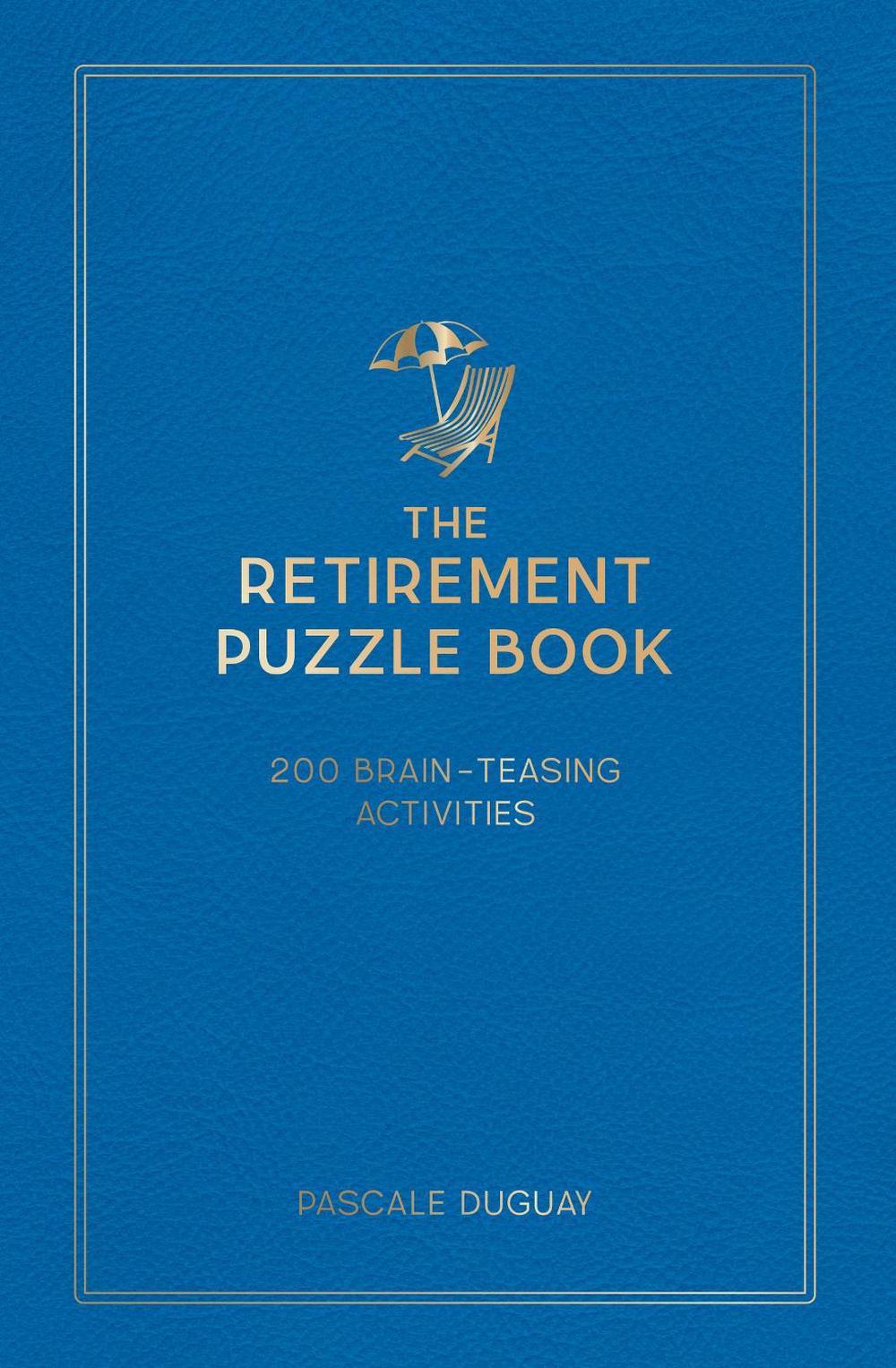 The Retirement Puzzle Book by Pascale Duguay - ISBN: 9781837997992