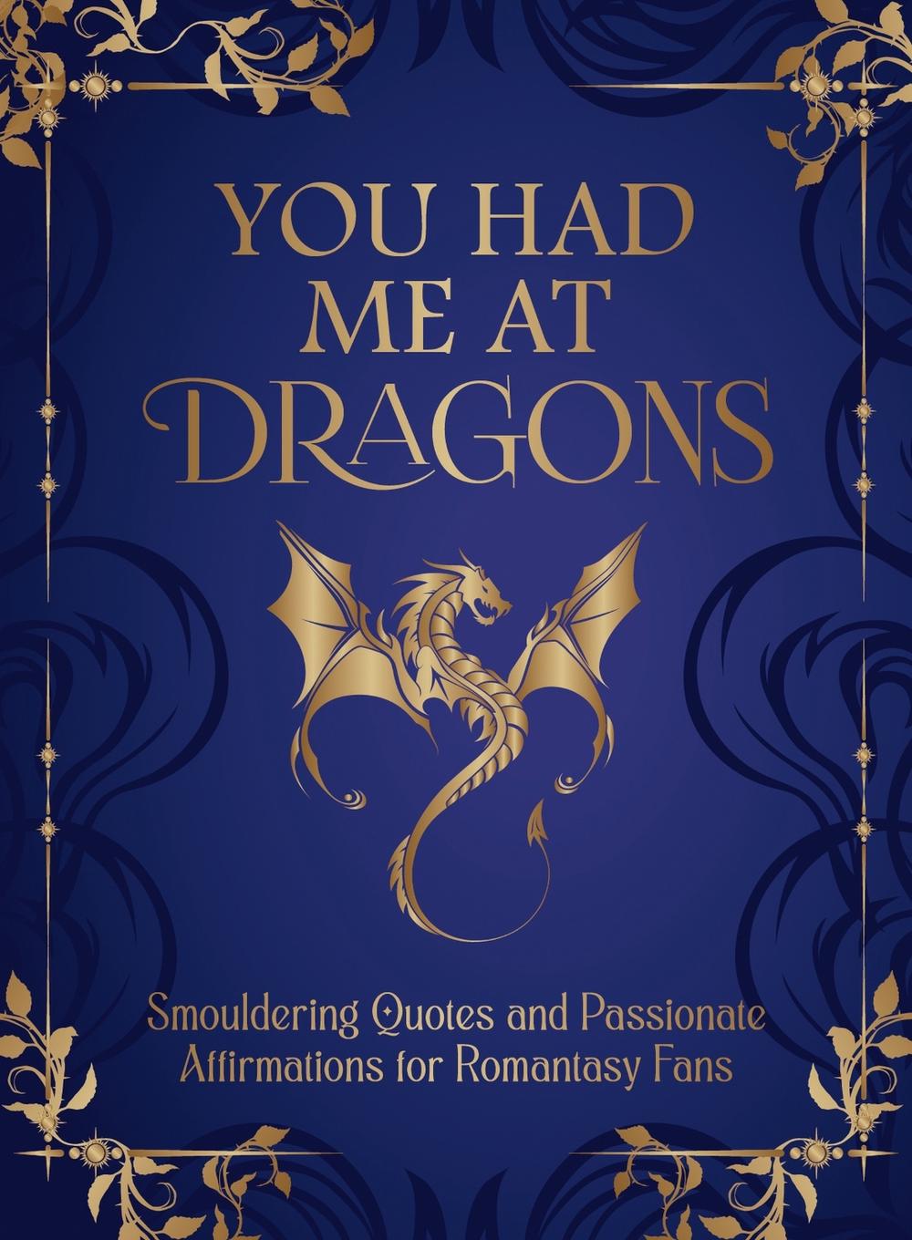You Had Me at Dragons, 9781837999323