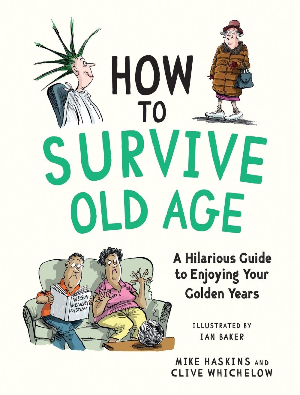 How to Survive Old Age by Mike Haskins - ISBN: 9781837999699