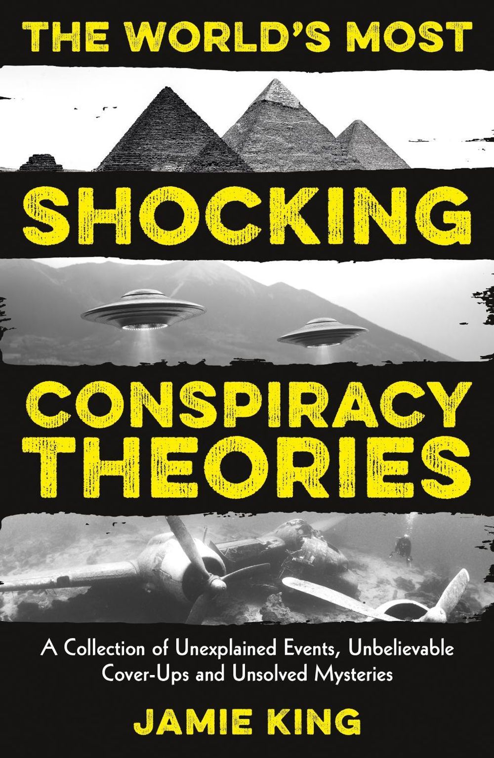 The World's Most Shocking Conspiracy Theories by Jamie King - ISBN: 9781837999873