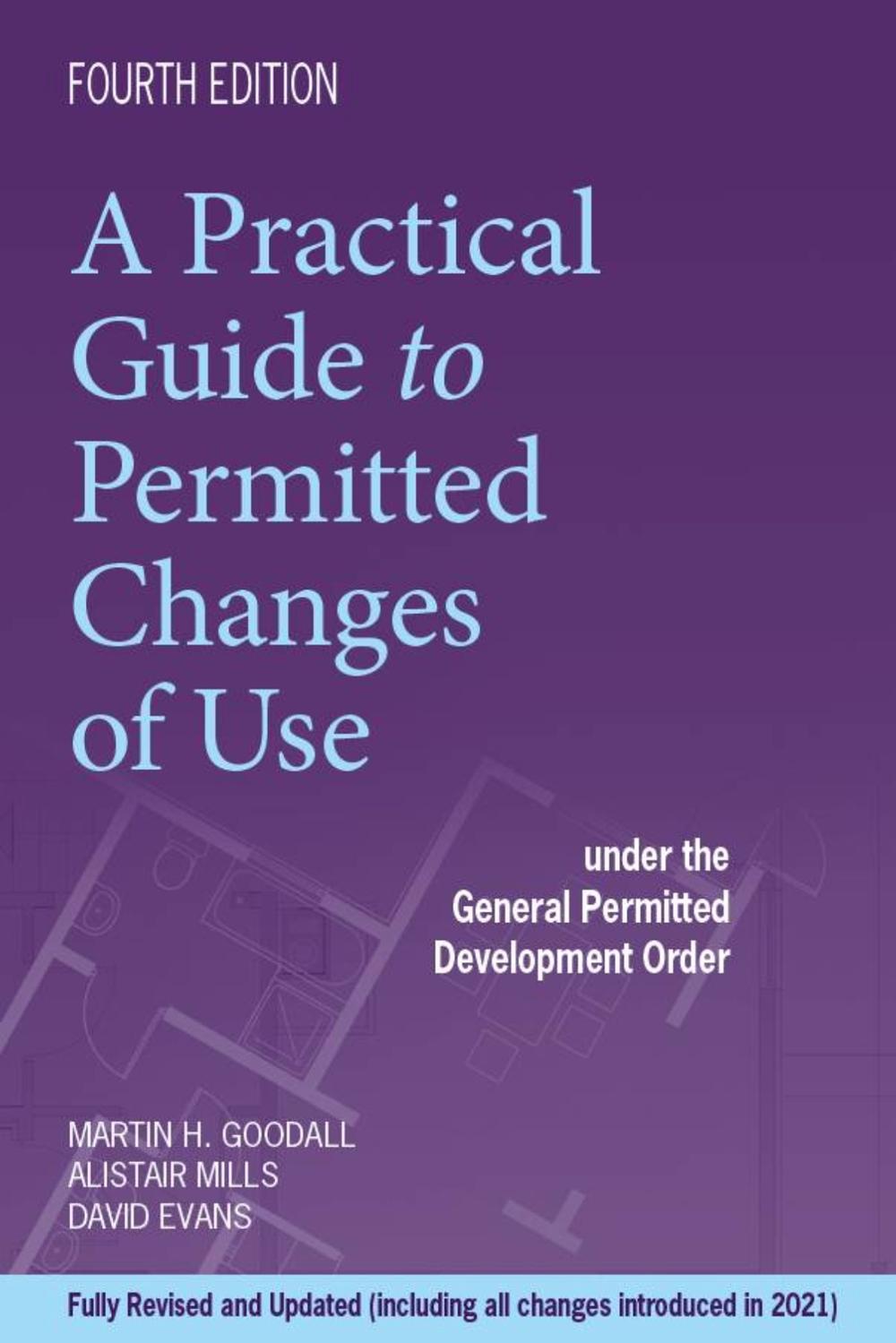 A Practical Guide To Permitted Changes of Use, 9781838439026