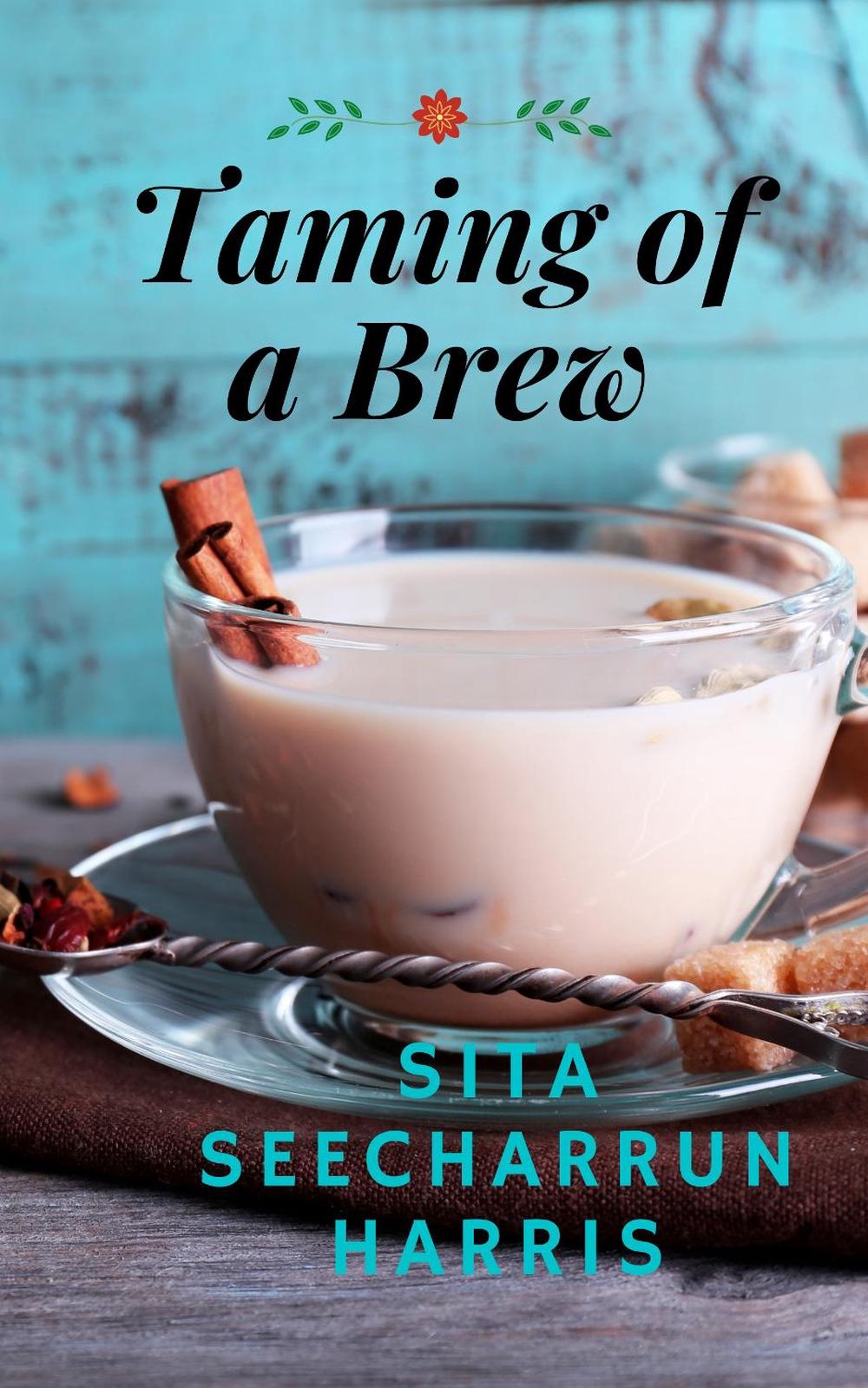 Taming of a Brew by Sita Seecharrun Harris - ISBN: 9781838482008