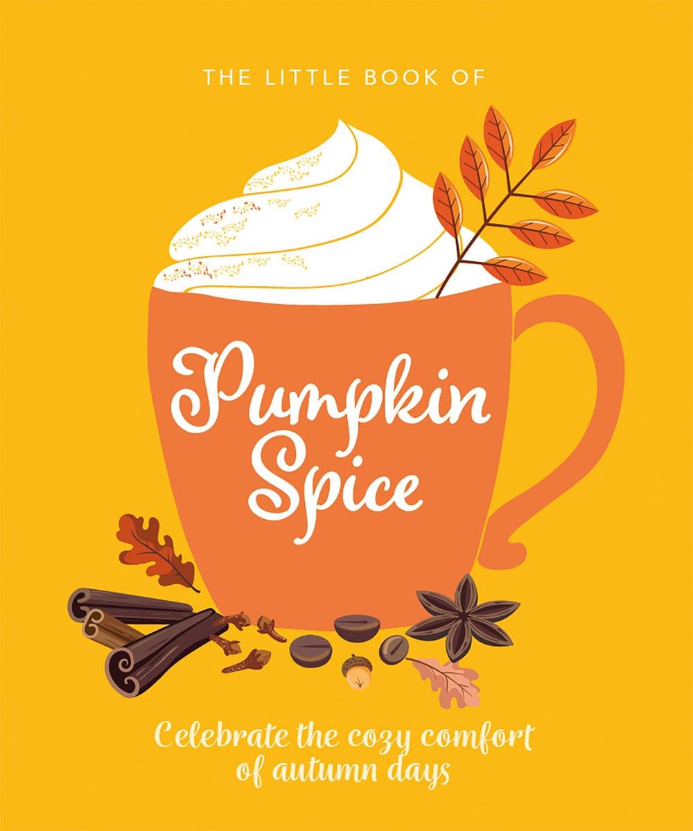 The Little Book of Pumpkin Spice by OH - ISBN: 9781838610869