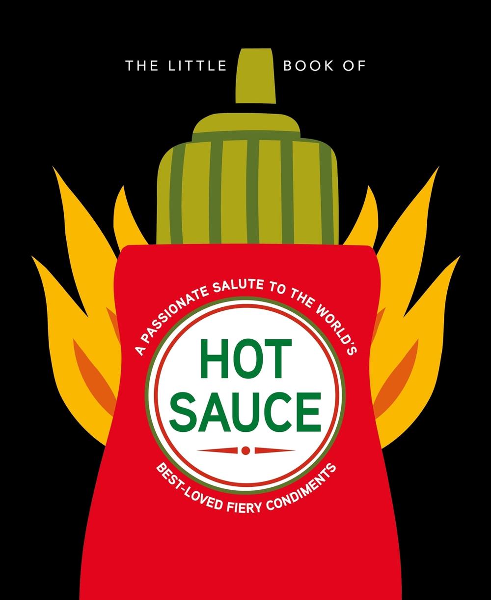 The Little Book of Hot Sauce by OH - ISBN: 9781838611408