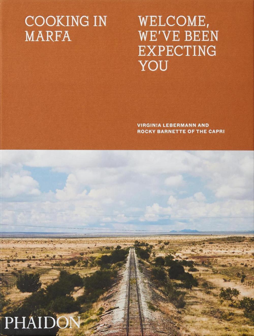 Cooking in Marfa by Virginia Lebermann - ISBN: 9781838660499