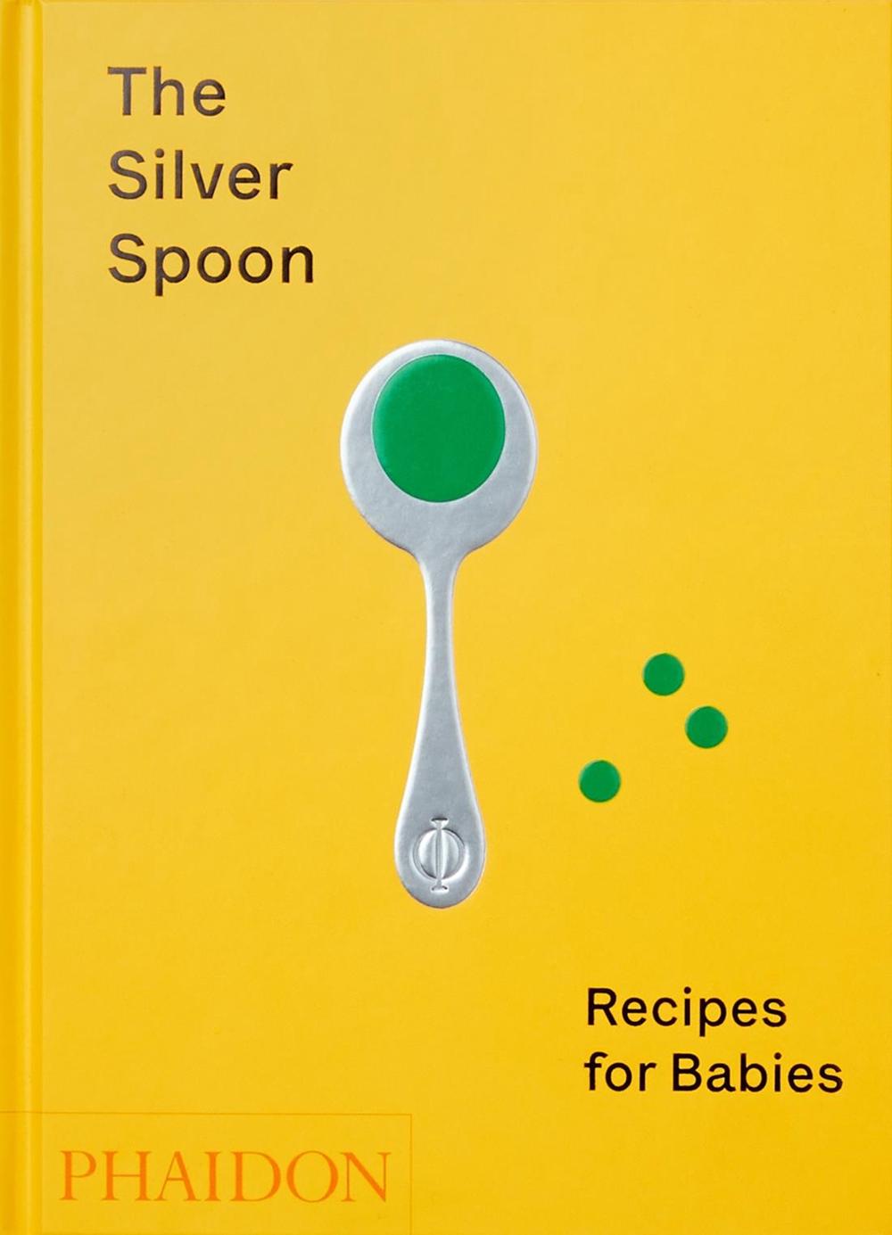 The Silver Spoon: Recipes for Babies, 9781838660574